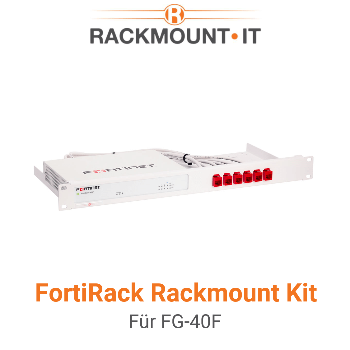 Rack Mount IT Kit für Fortinet FortiGate 40F