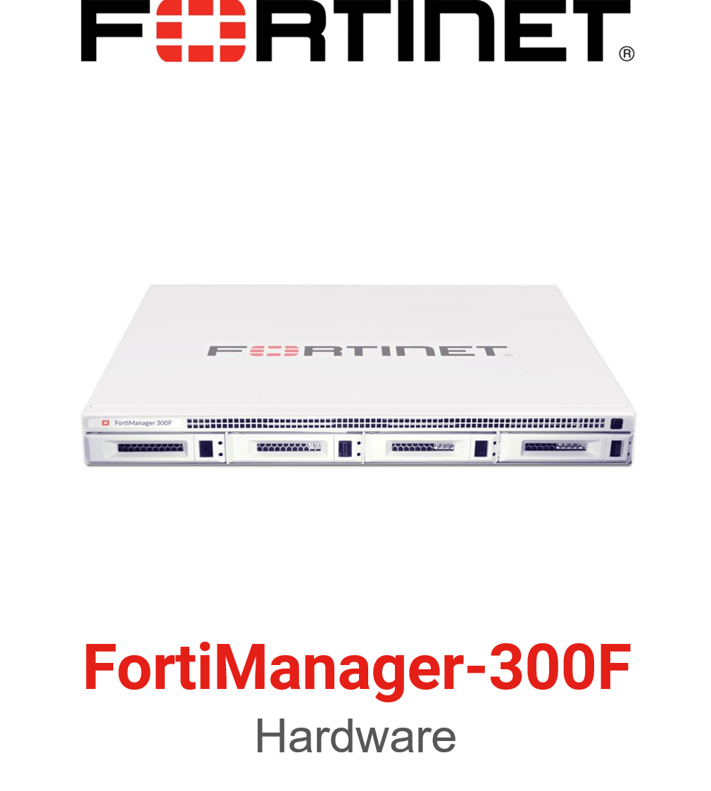 Fortinet FortiManager-300F (End of Sale/Life)