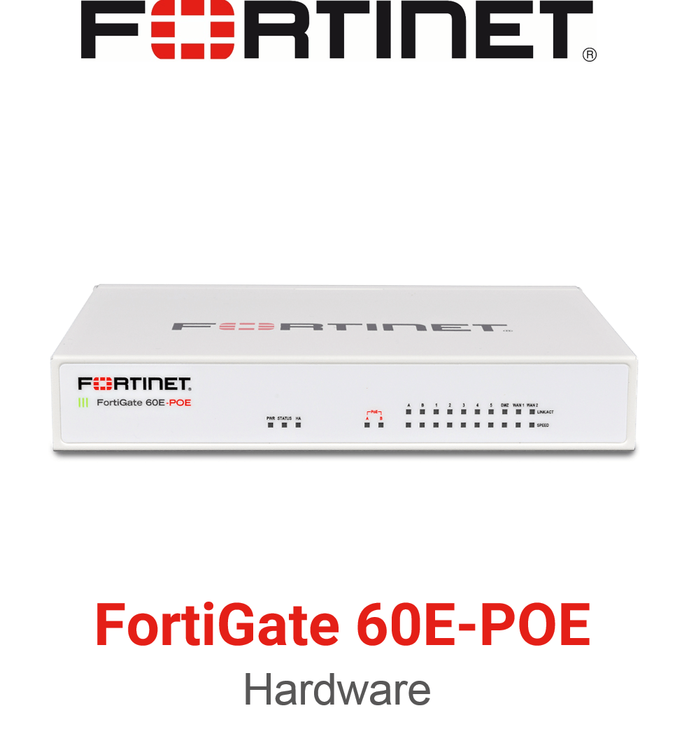 Fortinet FortiGate 60E POE Firewall (End of Sale/Life)